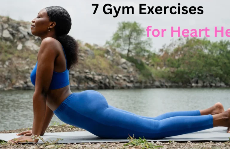 Top 7 Heart Boosting Gym Exercises Pump Up Your Cardio Health